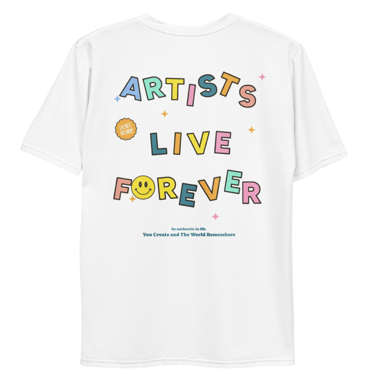 Artists Live Forever T Shirt